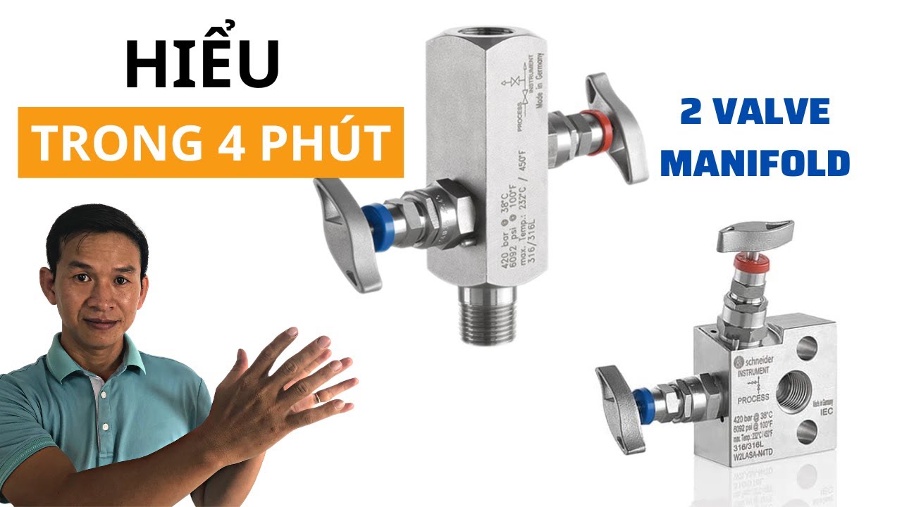 Hiểu 2 valve manifold trong 4 phút | Tâm Lửa