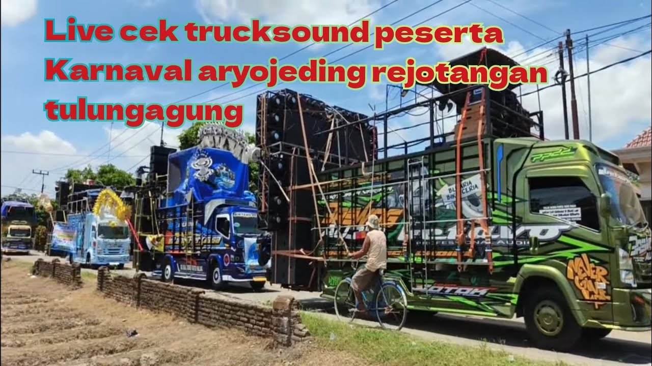 live cek trucksound peserta karnaval aryojeding rejotangan tulungagung 2025