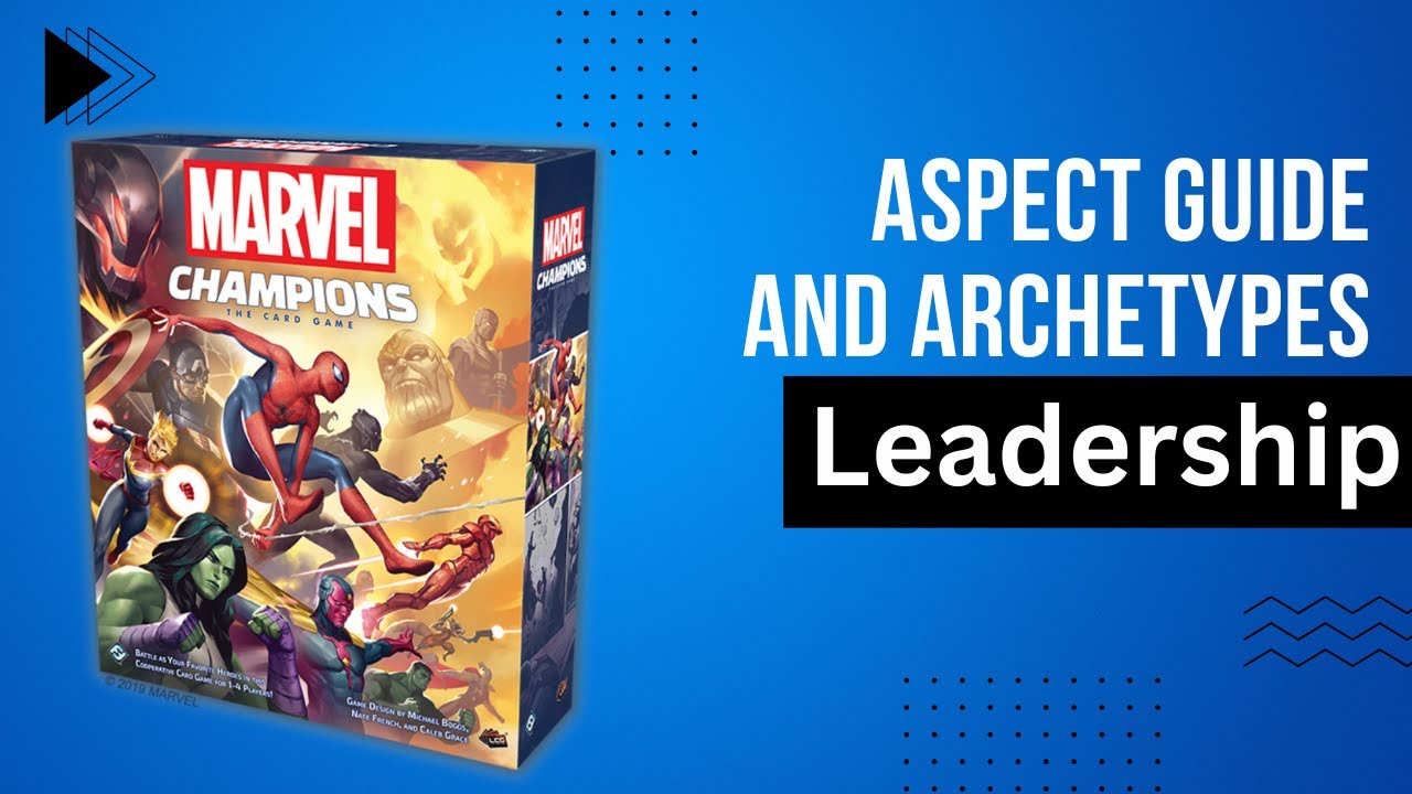 Marvel Champions Leadership Archetypes and Aspect Guide