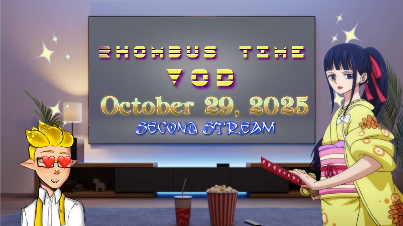 Rhombus Time VOD: 10/29/2025 (Second Stream)