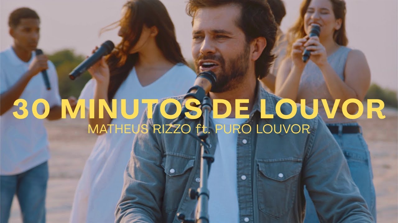30 minutos de louvor no Araguaia com Matheus Rizzo