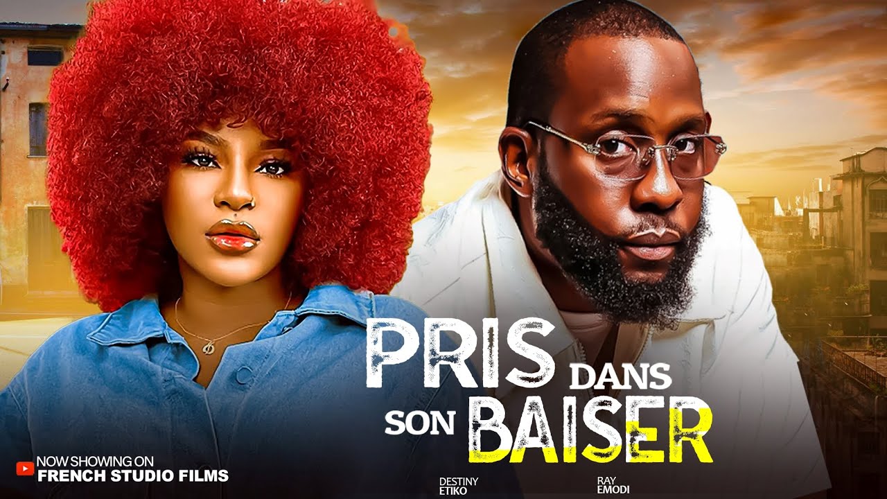 PRIS DANS SON BAISER - Destiny Etiko Ray Emodi - Derniers films nigérians de