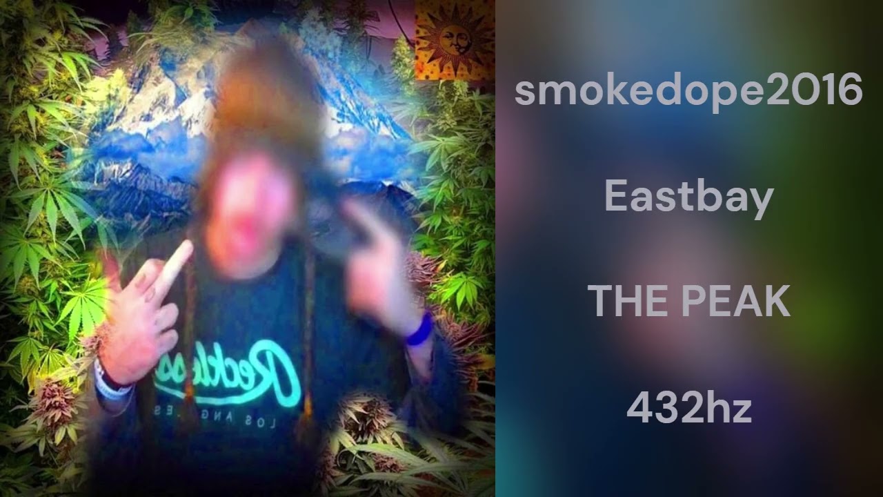 smokedope2016 - Eastbay (432hz)