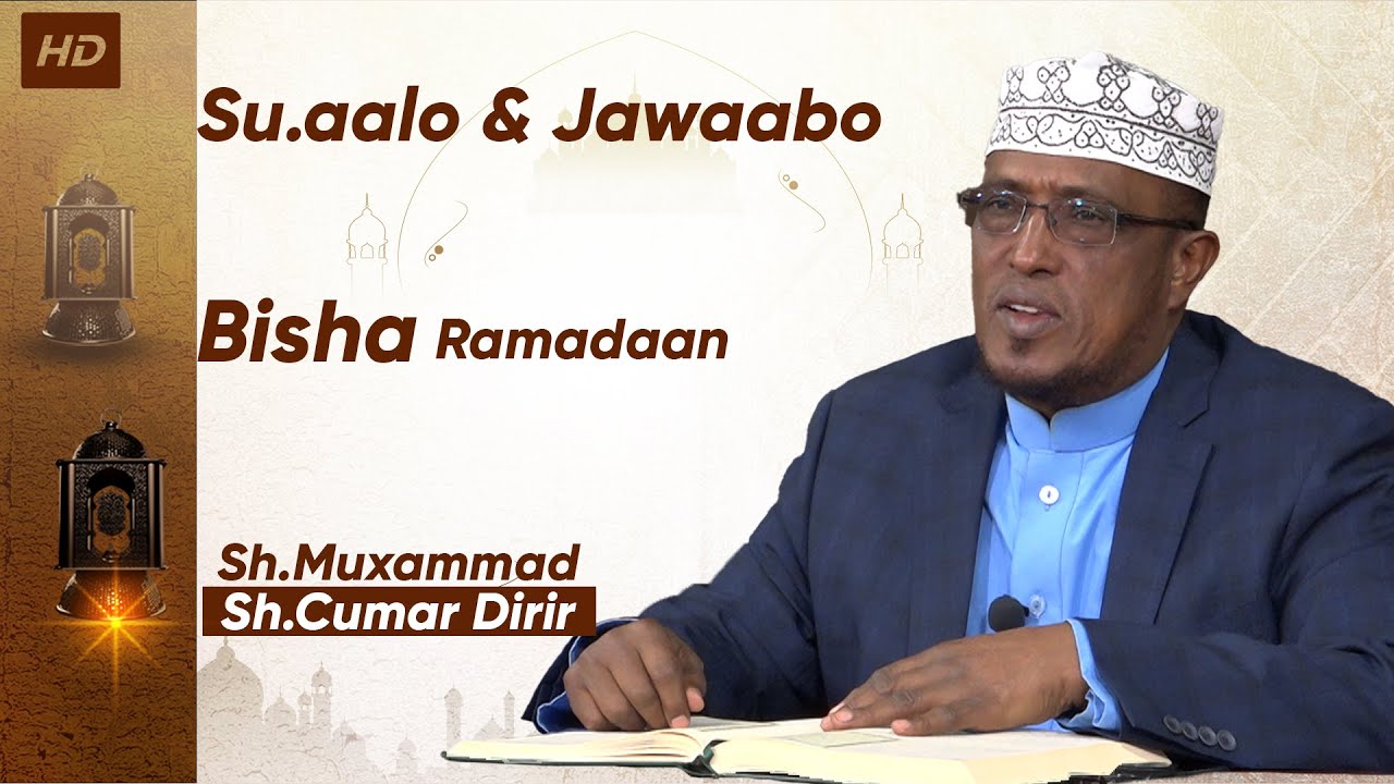 Su.aalo iyo Jawaabo ll Ramadaan ll Sheekh Dirir
