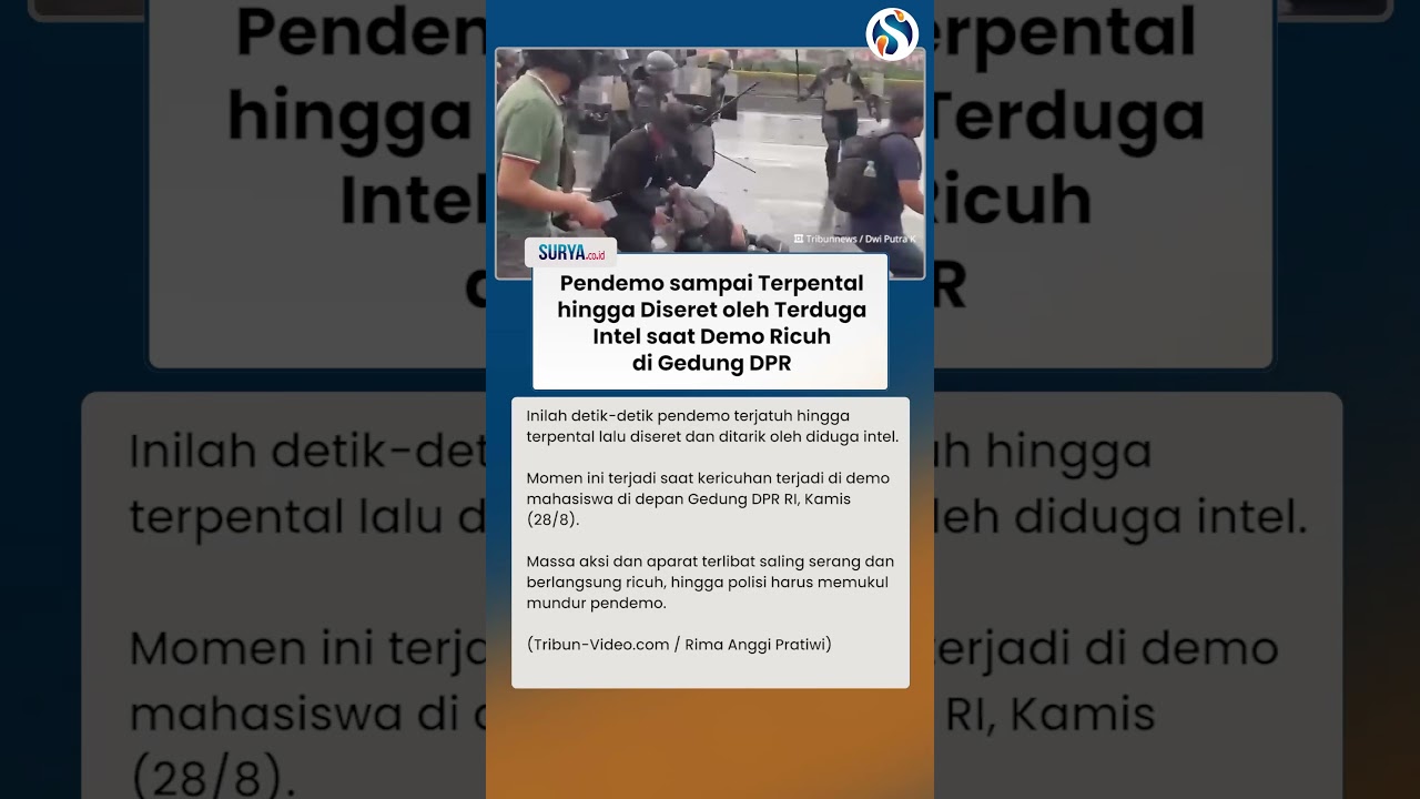 NGERI! Pendemo sampai TERPENTAL & Diseret oleh Terduga Intel saat Demo Ricuh di DPR