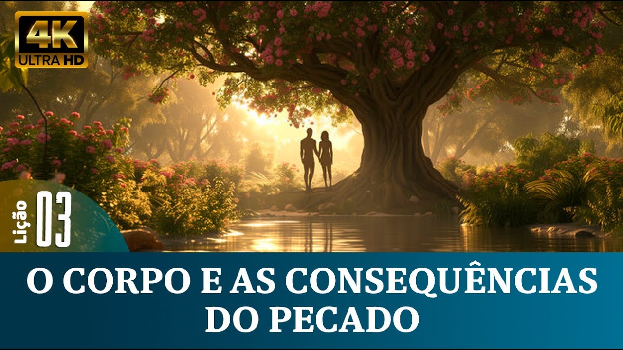 Li&ccedil;&atilde;o 3 &ndash; O Corpo e as Consequ&ecirc;ncias do Pecado  4&ordm; Trim. /2025