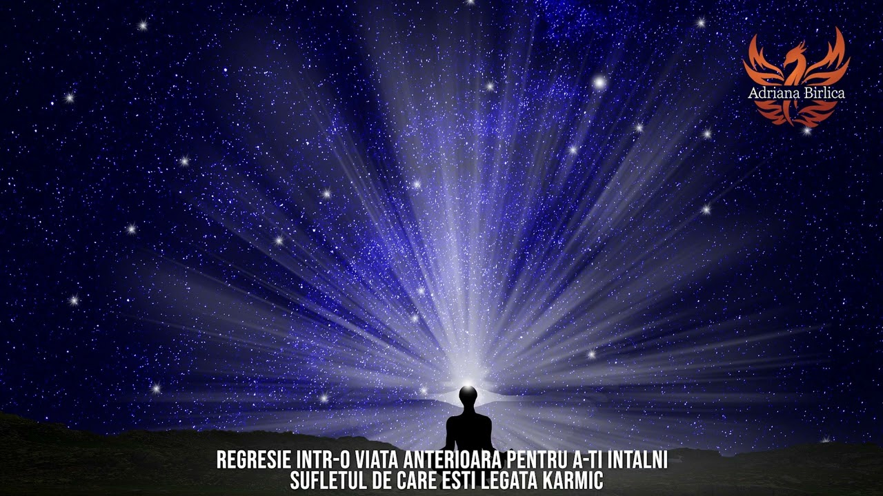 Regresie intr-o viata anterioara (intalnire cu sufletul de care esti legata karmic)