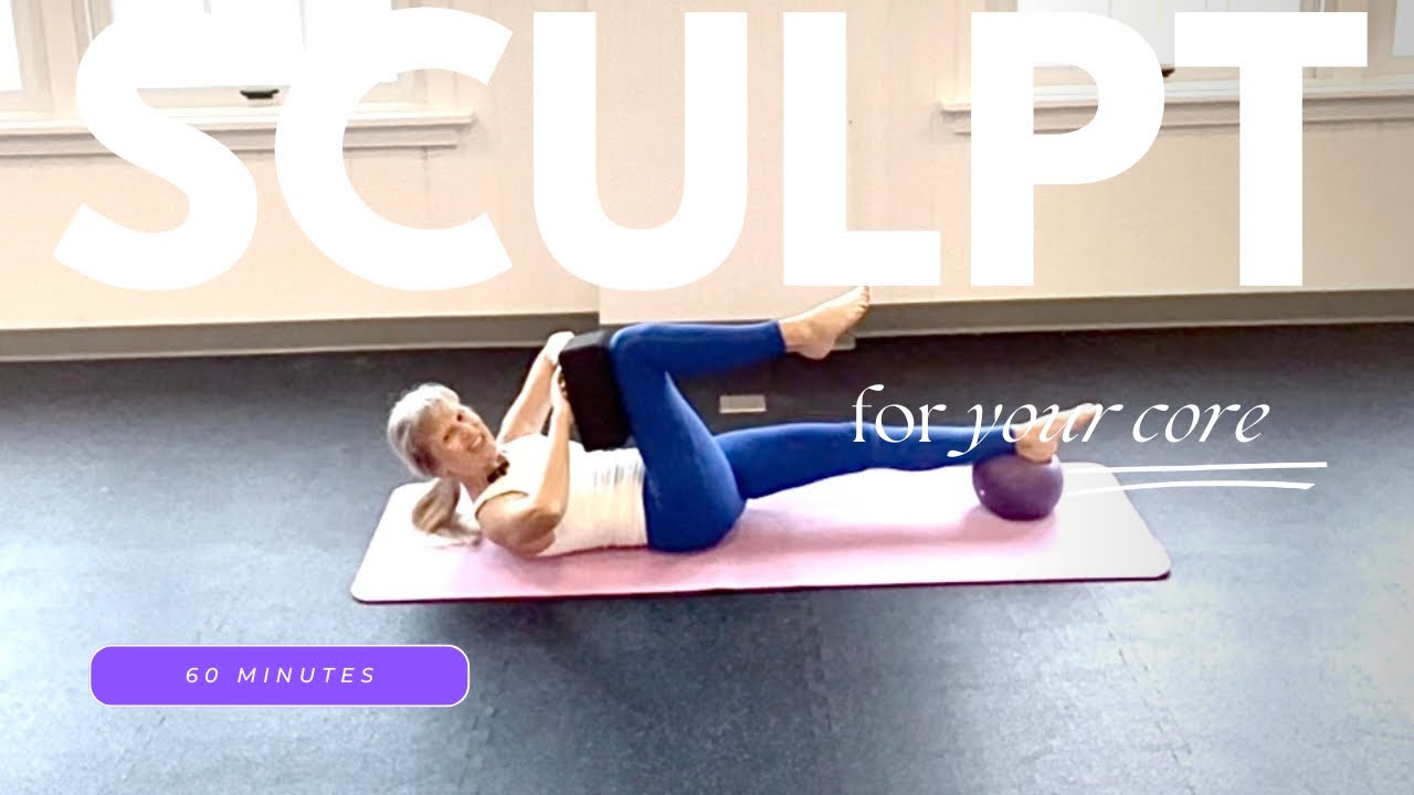 Sculpt Your Core| Yoga Block & Ball | Total Body | 60 Minutes | Pilates