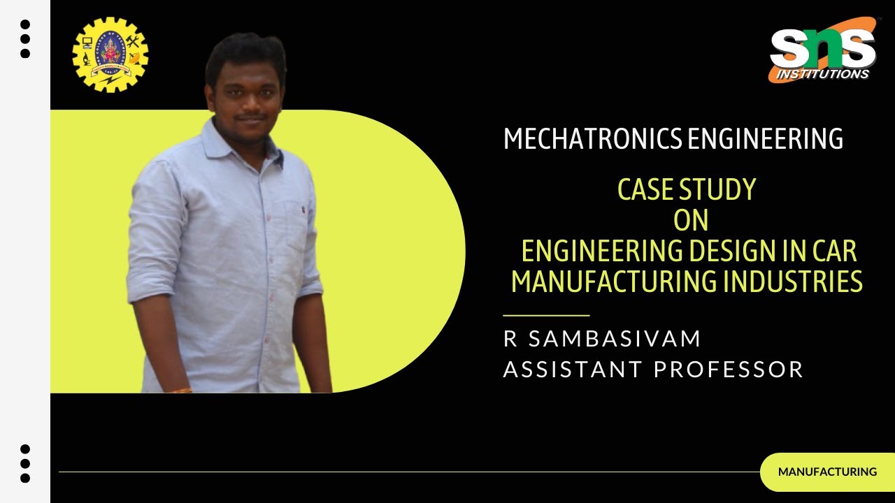 Case Study Video | Engineering Design in Car Manufacturing Industries | SNS Institutions