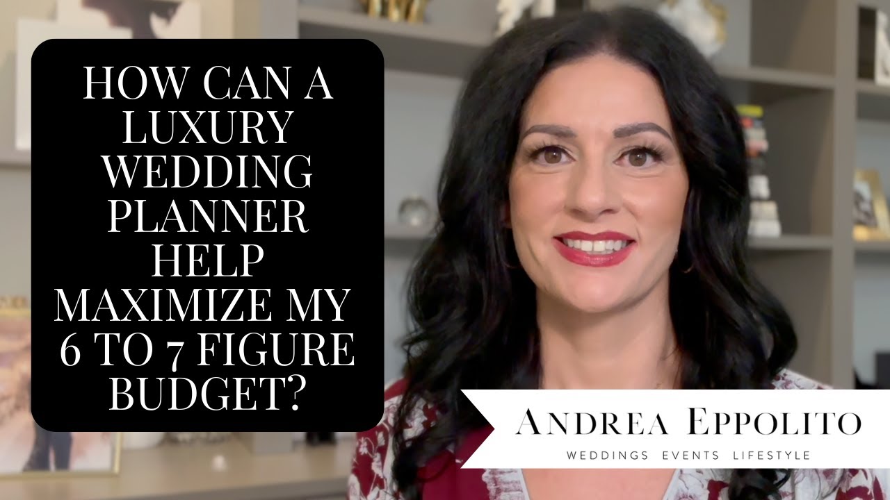 Managing a Luxury Budget: How Wedding Planners Help Maximize 6 and 7 Figure Weddings