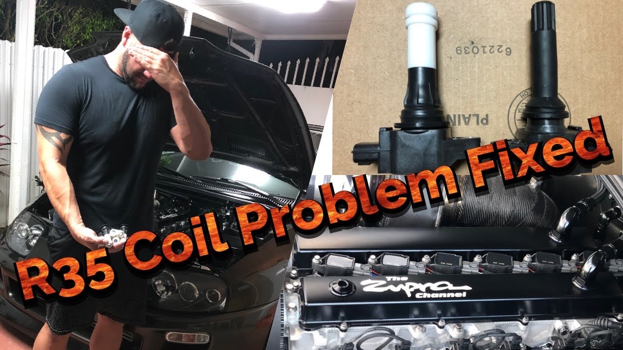 R35 Coil Problem Fixed