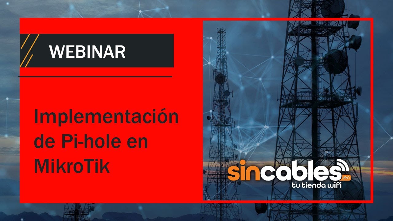 📶 Webinar: Cómo implementar Pi-hole en MikroTik para bloquear publicidad fácil