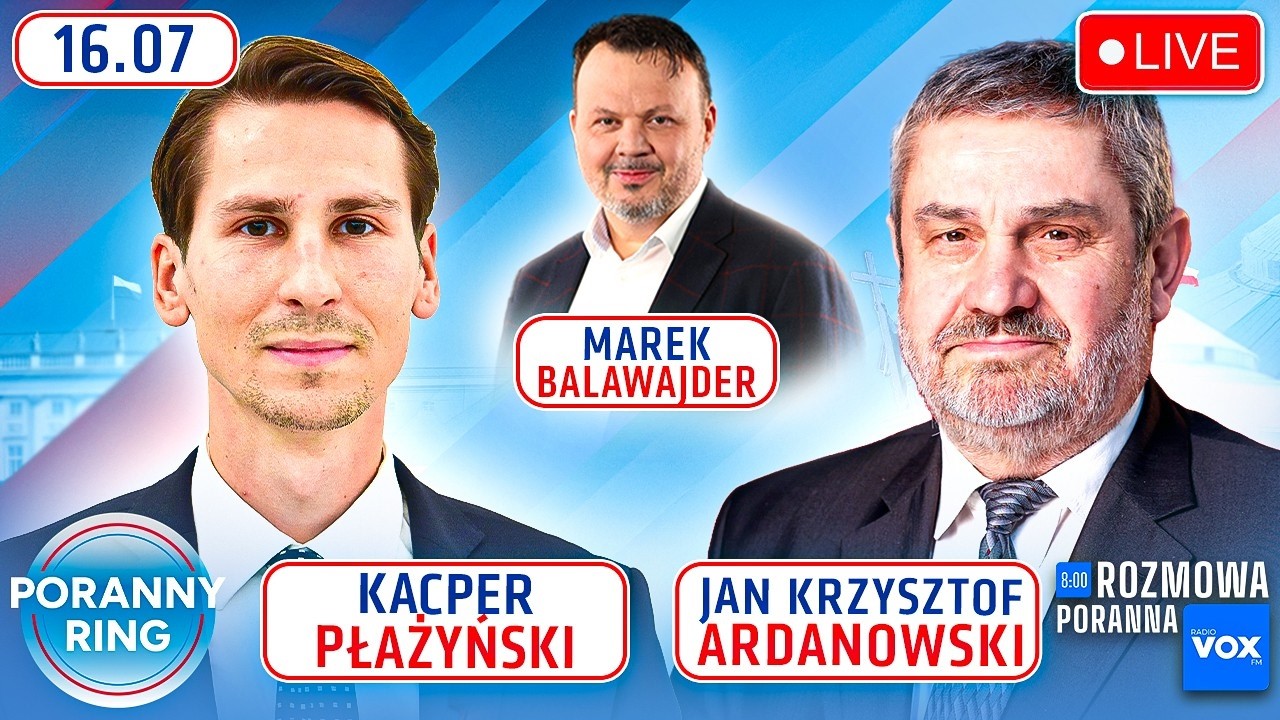 🔴 PORANNY RING 7:30 - KACPER PŁAŻYŃSKI, JAN KRYZSZTOF ARDANOWSKI