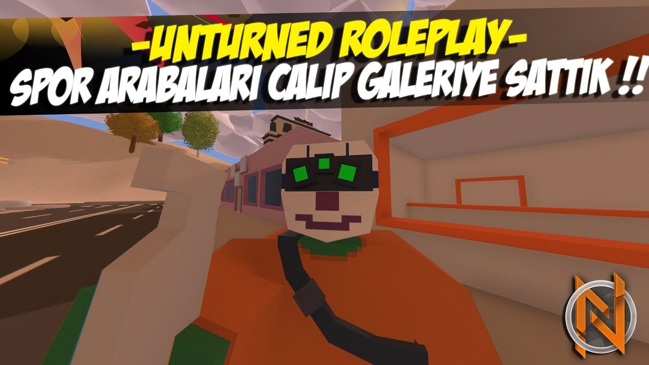SPOR ARABALARI ÇALIP GALERİYE SATIYORUZ! (ARABA SOYGUNU!) ! UNTURNED ROLEPLAY #136