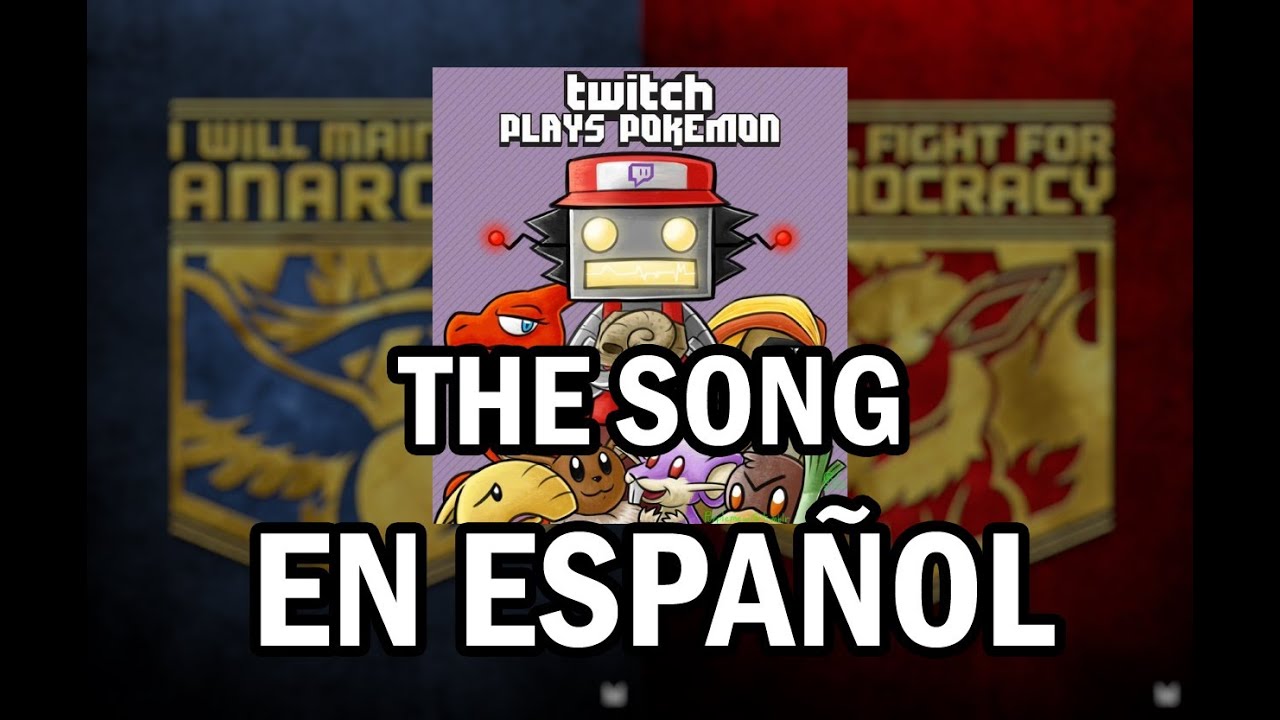 TwitchPlaysPokémon THE SONG (en español)