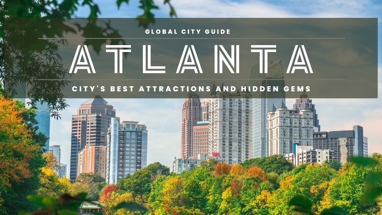 Discovering Atlanta: A Guide to the City's Best Attractions and Hidden Gems