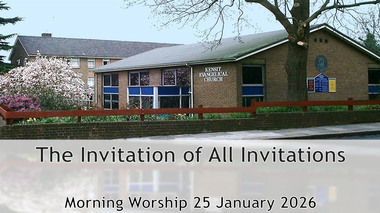 The Invitation of All Invitations - Sunday Morning Worship 25 January 2026