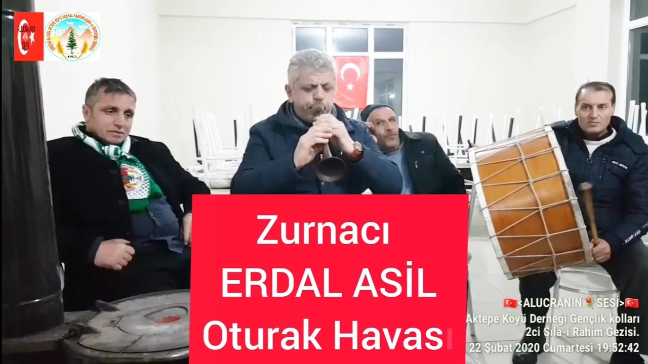 ZURNACI ERDAL ASİL OTURAK HAVASI. Aktepe Köyü Sıla i Rahim Gezisi Köy konağı 2020