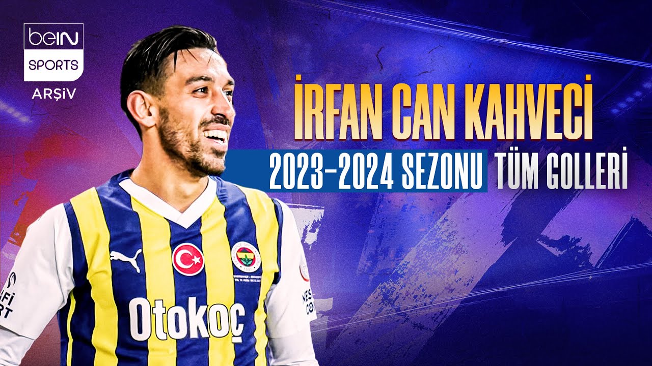 İrfan Can Kahveci'nin 2023-2024 Sezonundaki Tüm Golleri | Fenerbahçe - Trendyol Süper Lig