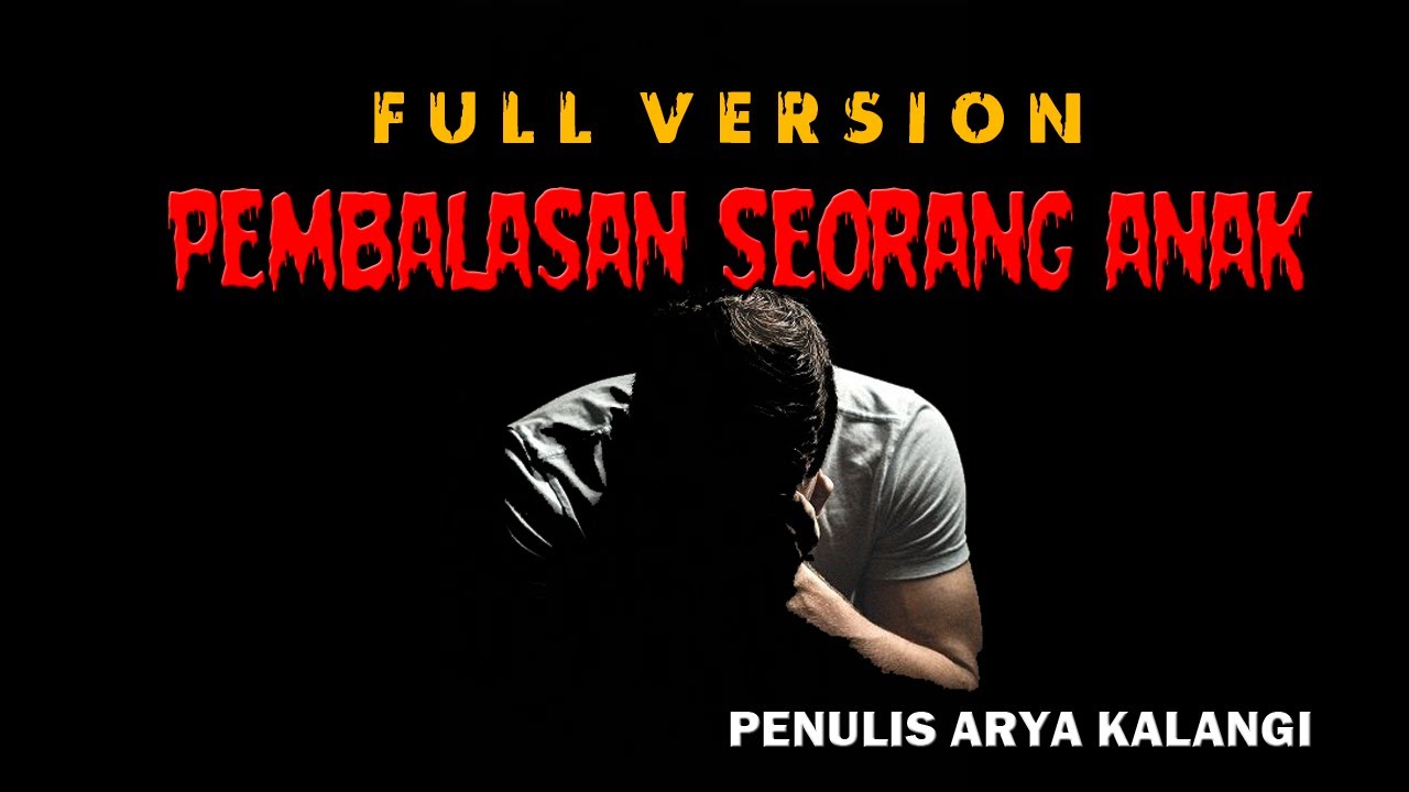 CERITA NGERI - FULL VERSION - PEMBALASAN SEORANG ANAK
