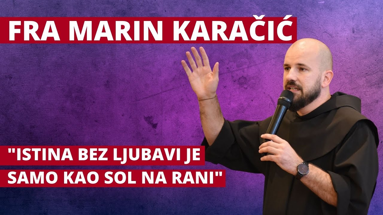 FRA MARIN KARAČIĆ: Korizmena duhovna obnova - nagovor iz kojega možete puno naučiti