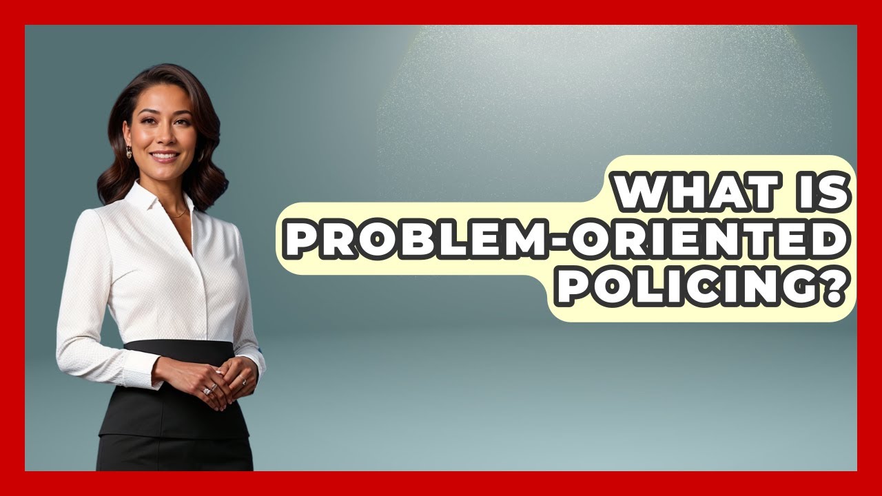What Is Problem-Oriented Policing? - True Crime Lovers