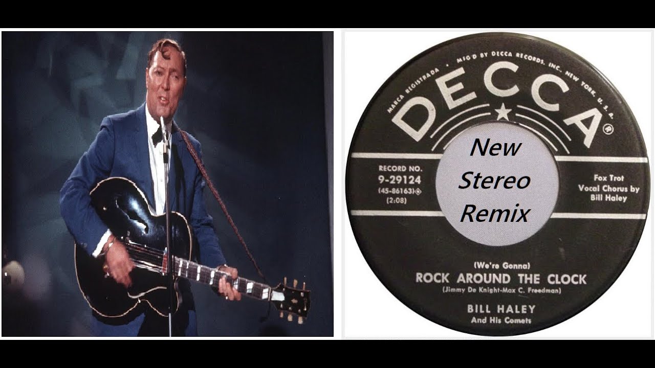 Bill Haley And His Comets  "Rock Around The Clock"  (Original 1954 Mono Remixed To Stereo)
