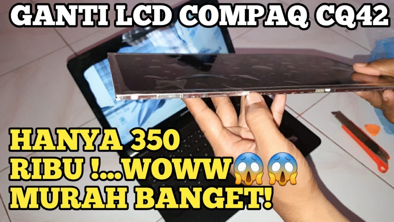 CARA GANTI LCD LAPTOP COMPAQ PRESARIO CQ42 | Sekilas Laptop