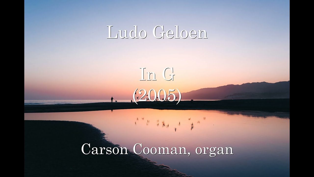 Ludo Geloen &mdash; In G (2005) for organ