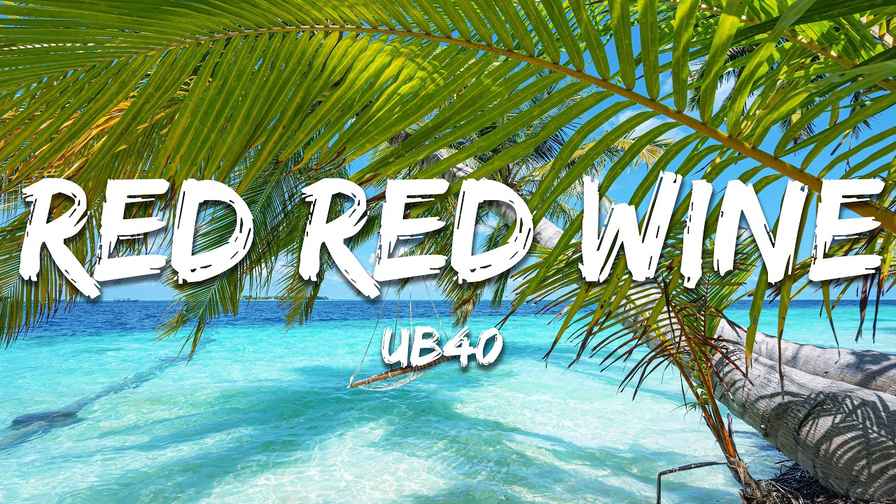 UB40 - Red Red Wine (Lyrics)
