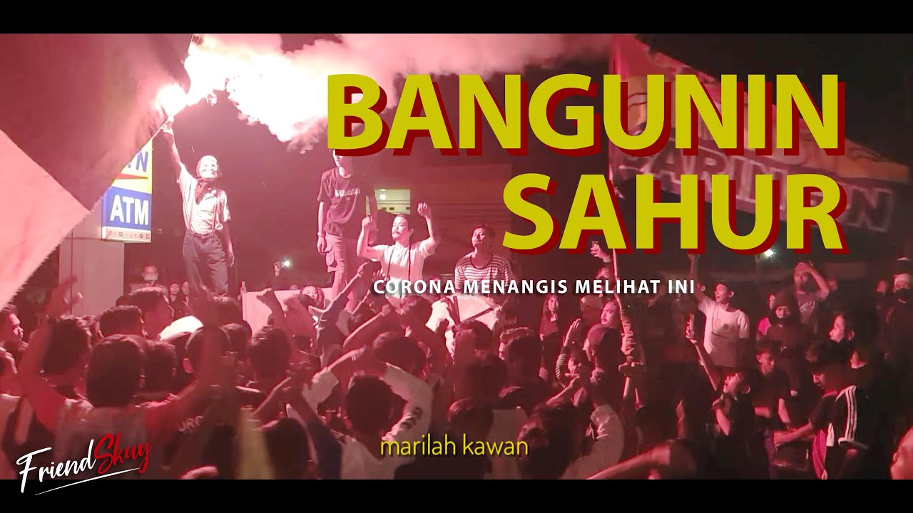 BANGUNIIN SAHUR TERBARBAR | CARINGINBOYS