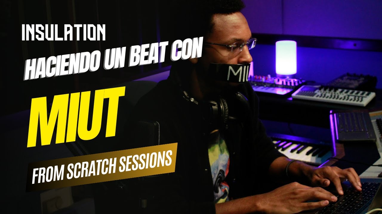 MIUT haciendo un ritmo desde 0 | From Scratch Sessions
