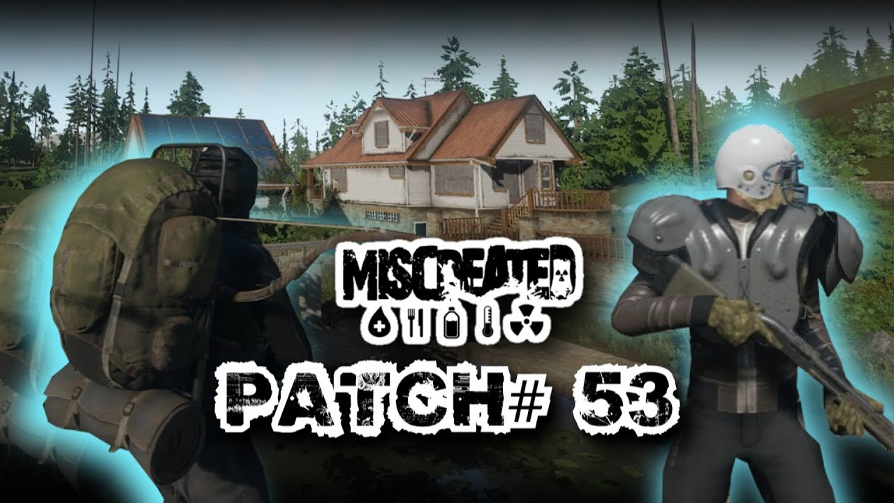 ☢Miscreated - Patch# 53 (The New Villa, Floating Base Fix, Chest Armor, Rucksack And Much More!!