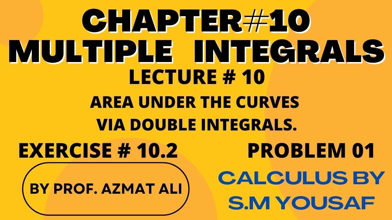 CH:10 MULTIPLE INTEGRALS || LECTURE :10 || AREA BY DOUBLE INTEGRALS ||  EXERCISE:10.2 || QUESTION# 1