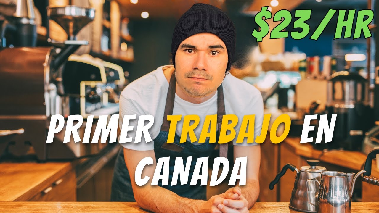 Como Conseguir tu Primer Trabajo en Canada en el 2023