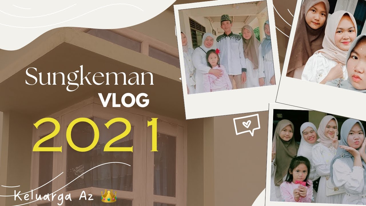 Idul Fitri 2021 ✨🕌 | Sungkeman Keluarga AZ 👑