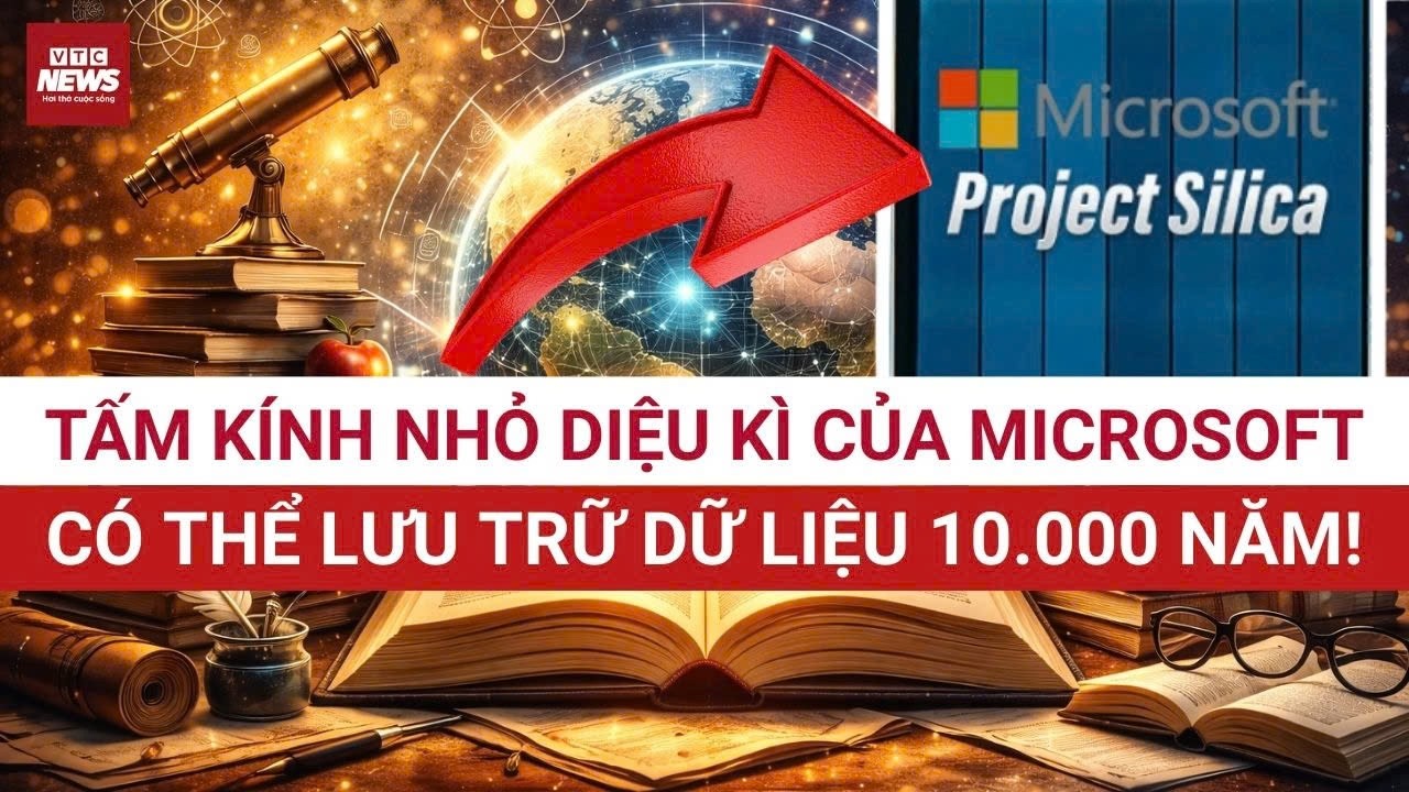 10.000 năm không hỏng: Microsoft đã tìm ra cách 