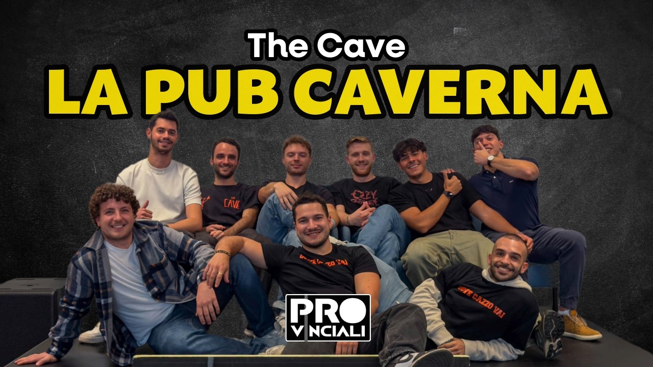 THE CAVE | Provinciali Ep. 1