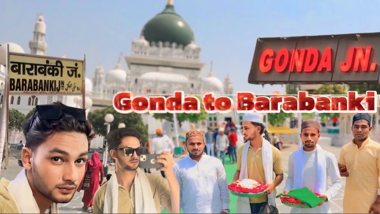 Gonda to Barabanki (deva sharif ) | boys4world | b4 |
