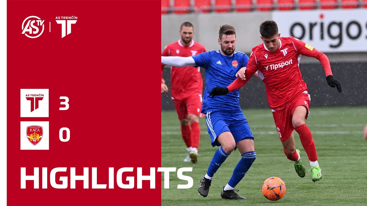 ZIMNÁ PRÍPRAVA | Highlights | AS Trenčín - FK Rača 3:0 (0:0)