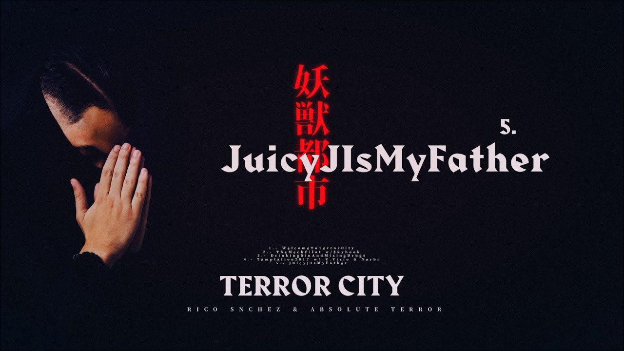 05 - Rico Snchez _ Absolute Terror - JuicyJIsMyFather