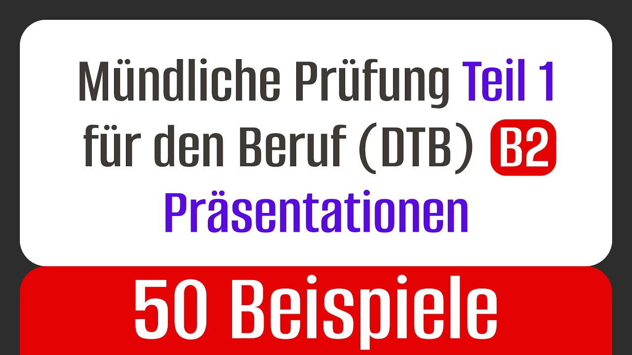 50 Präsentationen für die Prüfung  DTB B2 Beruf Teil 1
