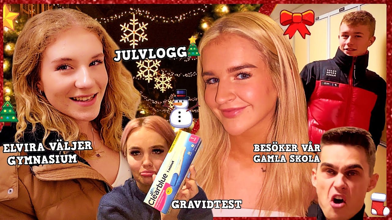 JULVLOGG🎄🎁✨ GRAVIDTEST + Elvira väljer gymnasium & vi besöker vår gamla skola 🎄✨🎁