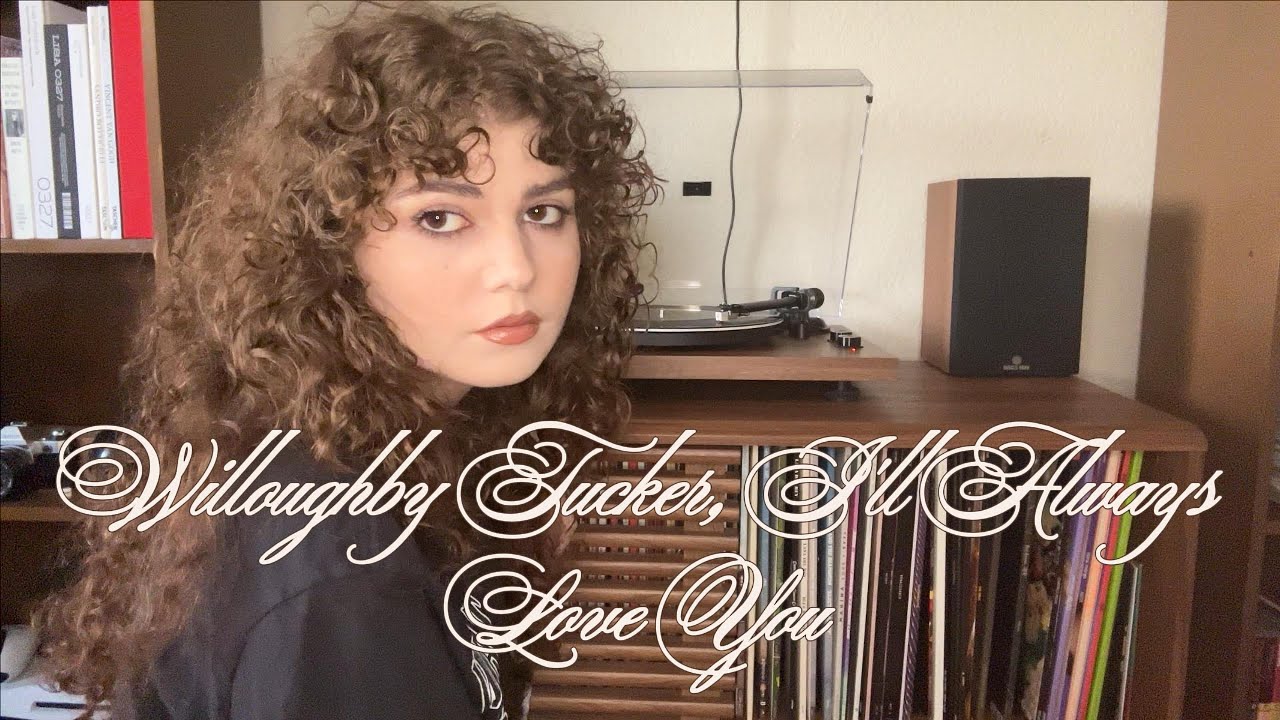willoughby tucker, i'll always love you album ranking