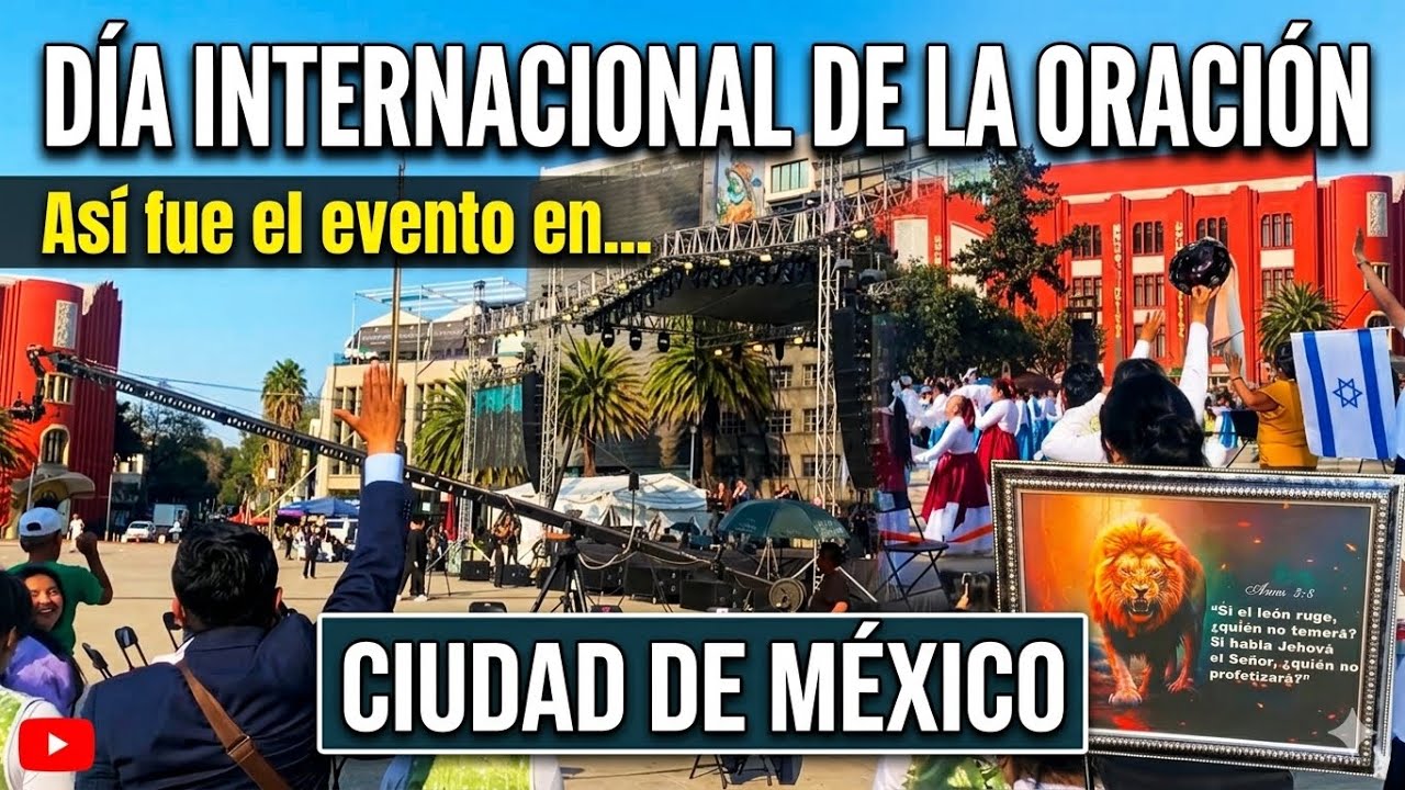 DIA INTERNACIONAL DE LA ORACION POR MEXICO 2025