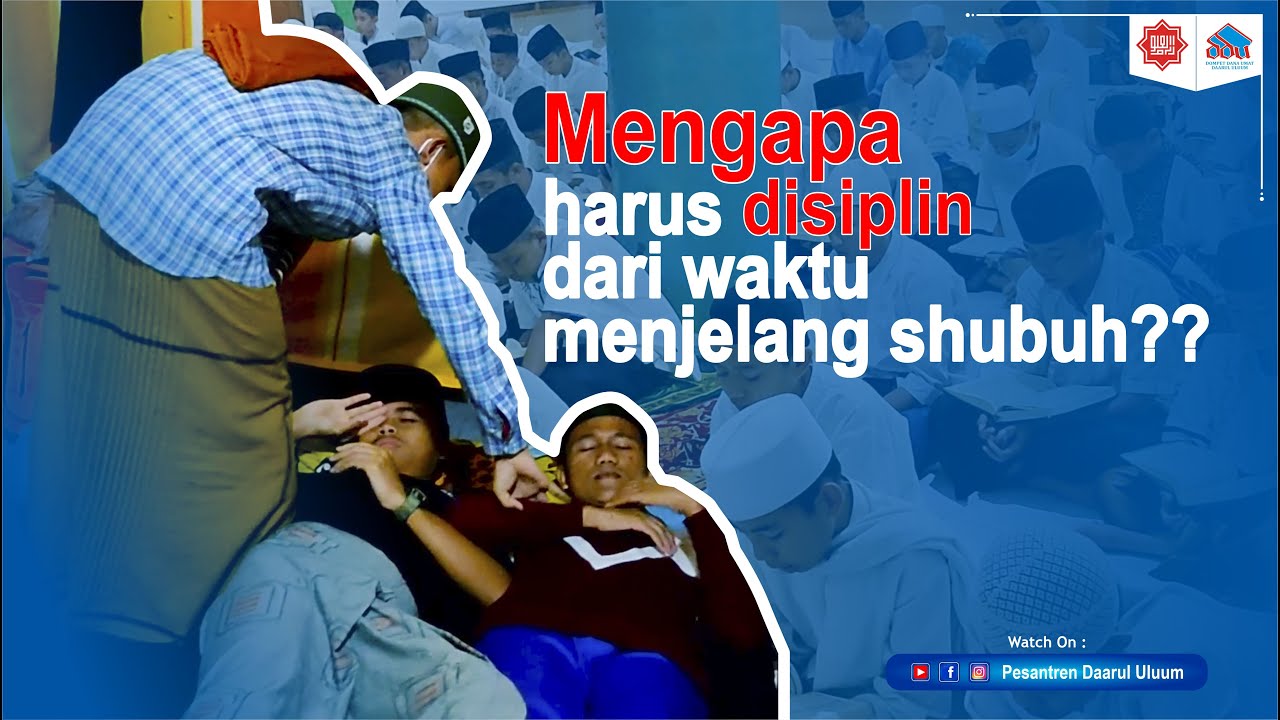 Mengapa harus disiplin dari waktu menjelang subuh?
