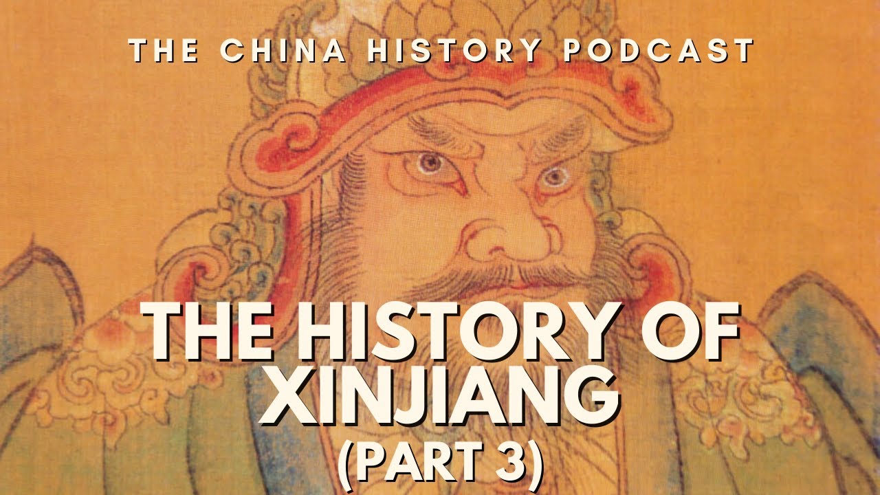 The History of Xinjiang (Part 3) | The China History Podcast | Ep. 246