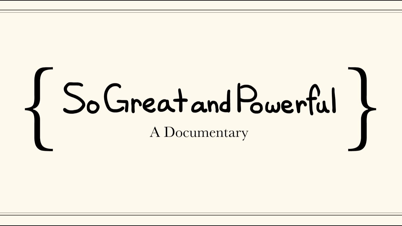 SoGreatandPowerful: Документальный фильм