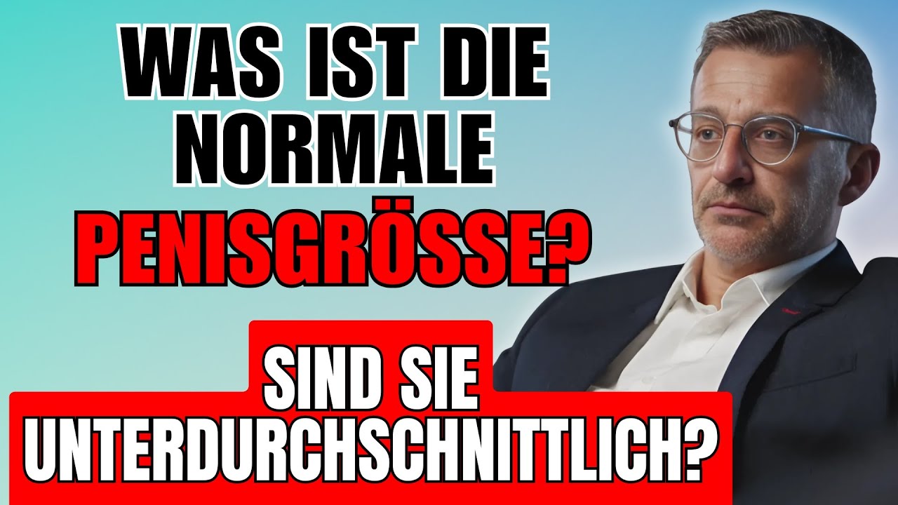Urologe Erklärt: Was ist die normale Größe und wie misst man richtig?