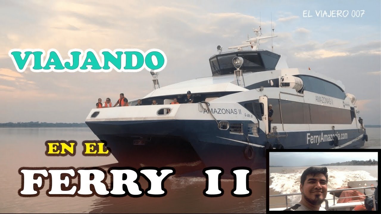 VIAJANDO EN EL FERRY II POR EL R&Iacute;O AMAZONAS DESTINO A CABALLOCOCHA